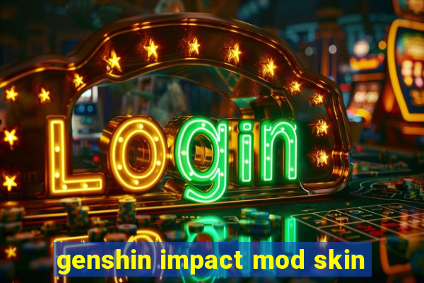 genshin impact mod skin